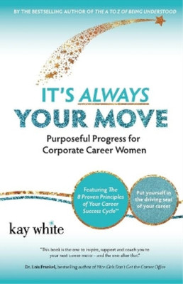 Kay White It's Always Your Move (Taschenbuch)