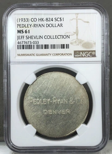 SC$1 (1933) Colorado So-Called HK-824 PEDLEY-RYAN DOLLAR NGC MS61 ~ JEFF SHEVLIN
