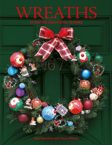 Wreaths: 30 Festive Creations to Make: 22 Festive Creations to M - Image 3