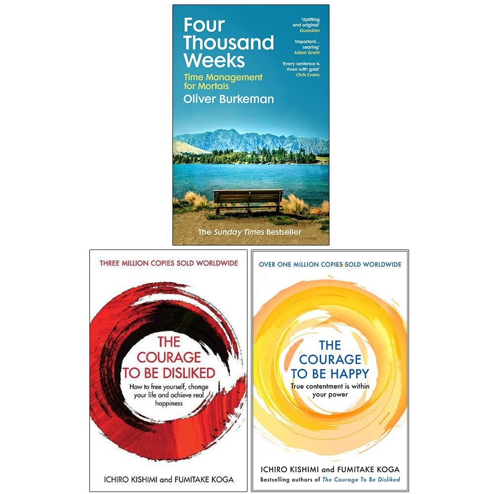 Four Thousand Weeks, The Courage To Be Disliked, The Courage to be Happy 3 Books