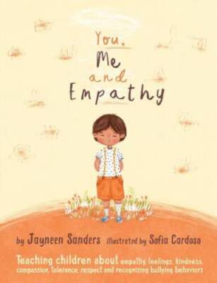 You, Me and Empathy: Teaching children about empathy, feelings, kind - VERY GOOD