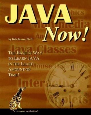 Java Now: The Easiest Way to Learn Java in the Least Amount of Time