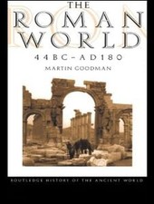 The Roman World 44 BC–AD 180, Martin Goodman
