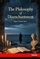 Edgar Everton Saltus | The Philosophy Of Disenchantment | Taschenbuch | Englisch