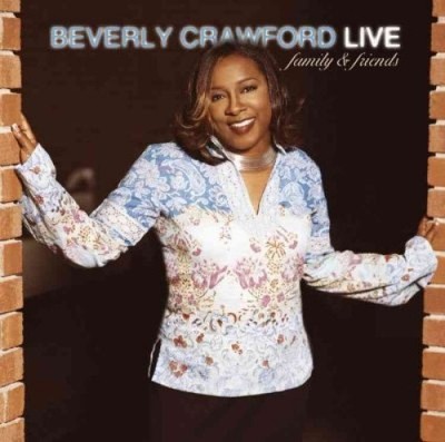 Live Family & Friends von Beverly Crawford [CD]