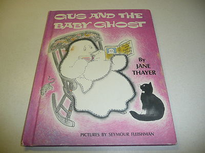 Gus Was a Mexican Ghost by Jane Thayer Gus Was a Mexican Ghost by Jane Thayer