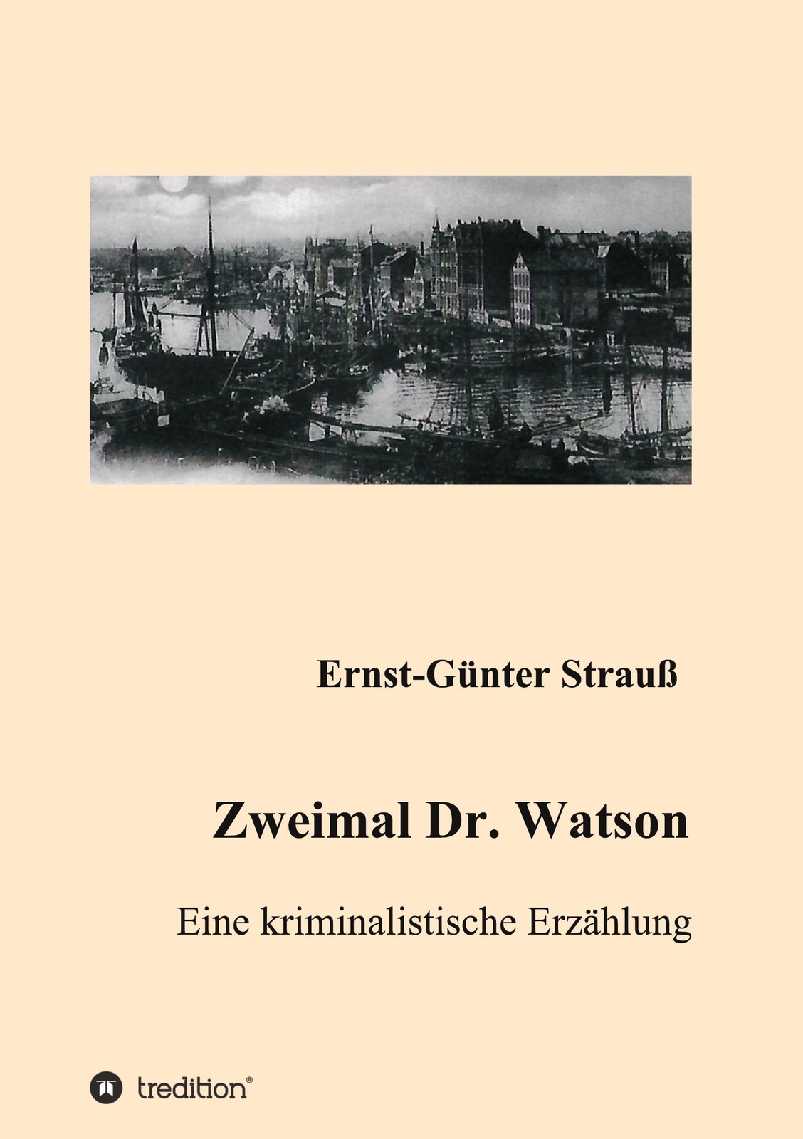 Thumbnail - Zweimal Dr. Watson Eine Kriminalistische Erzählung Ernst-günter Strauß
