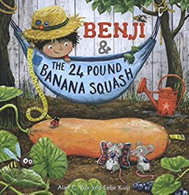 Benji and the 24 Pound Banana Squash Picture Book Alan C. Fox