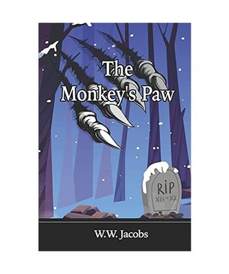 The Monkey's Paw: Illustrated Edition; Great Classic Horror Short Story., Jomkhw