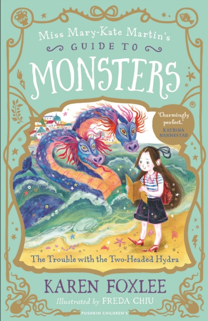 The Trouble with the Two-Headed Hydra by Karen Foxlee (Paperback Book)