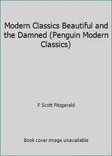 Modern Classics Beautiful and the Damned (Penguin Modern Classics)