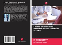 Lasers Em Medicina DentáRia E Seus Conceitos Actuais Srujal Jivrajani (U. A.)
