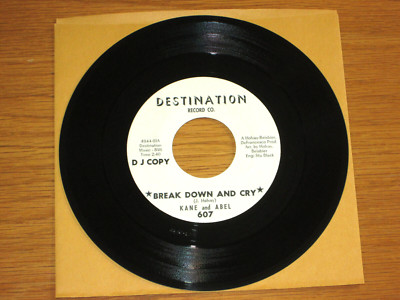 PROMO SOUL/R&B 45 RPM - KANE & ABEL - DESTINATION 607 - ''BREAK DOWN AND CRY''