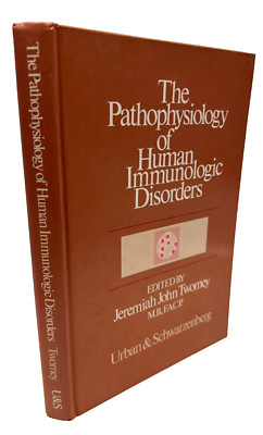 Pathophysiology of Human Immunologic Disorders by Jeremiah J. Twomey (1982, HC)