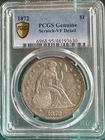 1872 Seated Liberty Dollar PCGS Genuine VF Very Fine Detail Scratch On Reverse
