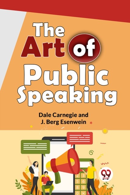 The Art of Public Speaking by Dale Carnegie (Paperback Book)