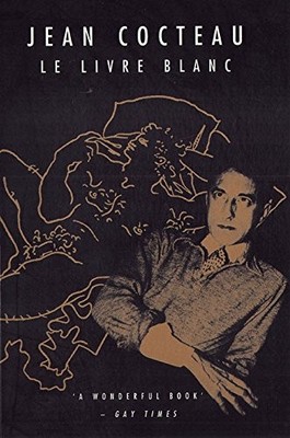 LE LIVRE BLANC By Jean Cocteau **Mint Condition**