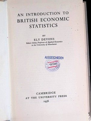 An Introduction to British Economic Statistics Devons, Ely: