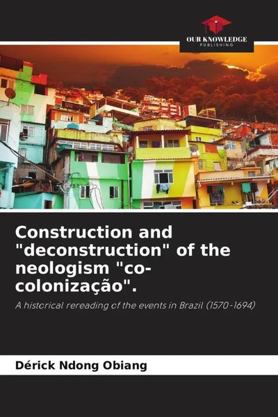 DéRick Ndong Obiang | Construction And Deconstruction Of The Neologism...-image