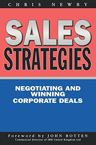 Sales Strategies: Winning and Negotiating Corporate Sales By Chris Newby