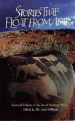 Stories that float from afar: Ancestral folklore of the San of Southern Africa..