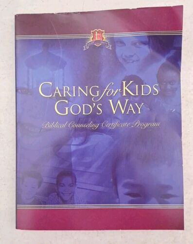 Caring For Kids God's Way Light University Course Book