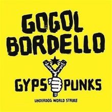 Gypsy Punks Underdog World Strike von Gogol Bordello | CD | Zustand sehr gut