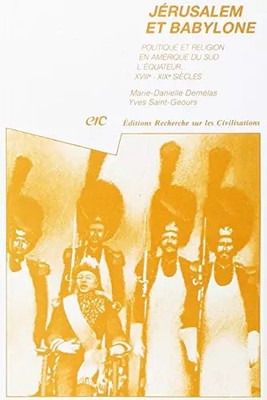 Jerusalem und Babylon - Politik und Religion in Südamerika - l'equate