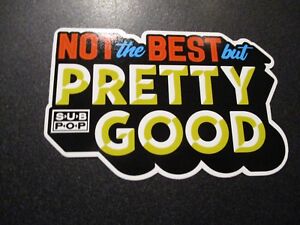 Sub Pop Records Seattle 4 Not The Best Pretty Sticker Decal Pearl Jam Nirvana Ebay