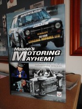 Mason's Motoring Mayhem: Tony Mason's Hectic Life in Motorsport and...