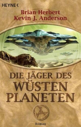 Brian Herbert Kevin J. Ander Die Jäger des Wüstenplaneten: Roman (Der Wü (Poche) - Photo 1/1