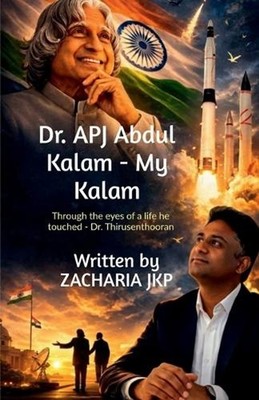Dr. APJ Abdul Kalam - MY KALAM: Through the eyes of a life he touched - Dr. Thir