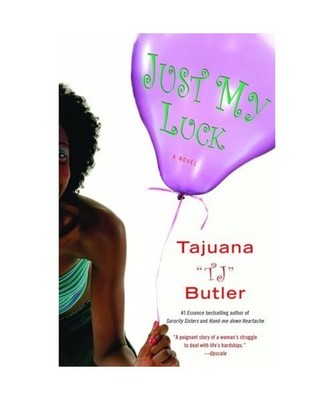 Just My Luck, Tajuana Butler