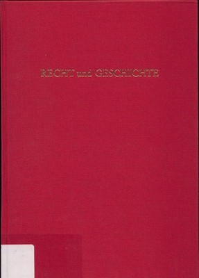 Recht und Geschichte Ein Beitrag zur österreichischen Gesellschafts- und Geistes