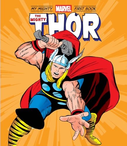 The Mighty Thor: My Mighty Marvel First Book (A Mighty Marvel First Book) By Ma
