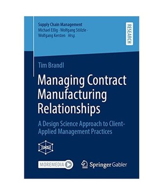Managing Contract Manufacturing Relationships: A Design Science Approach to Clie