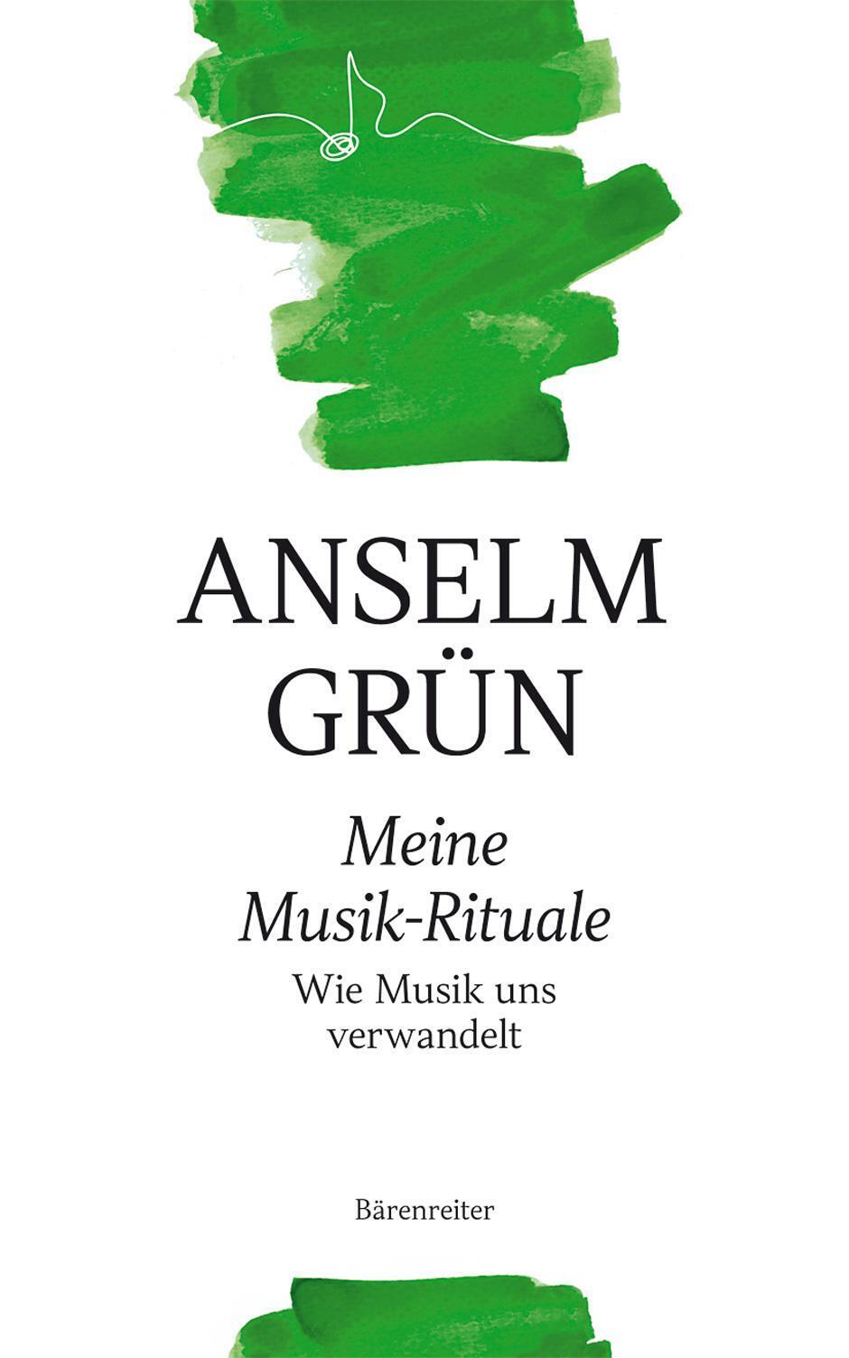 Thumbnail - Meine Musik-rituale Wie Musik Uns Verwandelt Anselm Grün Buch 157 S.