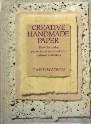 Creative Handmade Papers : David Watson