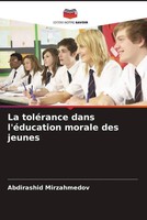 Abdirashid Mirzahmedov | La ToléRance Dans L'éDucation Morale Des Jeunes | Buch