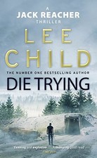 DIE TRYING (JACK REACHER) By Lee Child *Excellent Condition*