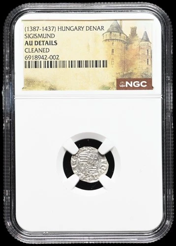 HUNGARY. Sigismund of Luxembourg, 1387-1437. Silver Denar, NGC AU Details