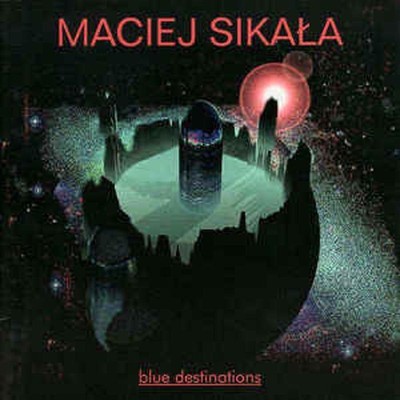 Sikala, Maciej - Blue Destinations CD NEU