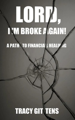 Tracy Gittens | Lord, I'm Broke Again! | Taschenbuch | Englisch (2010)