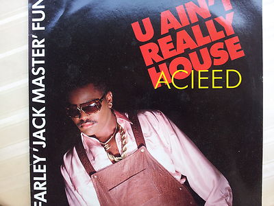 Farley´ Jack Master´ Funk - U Ain´t Really Acieed