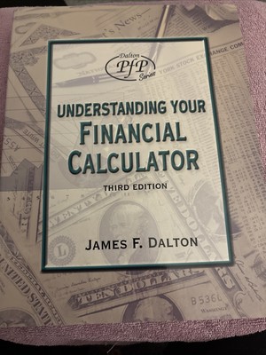 Understanding Your Financial Calculator by James F. Dalton (2001, Trade...