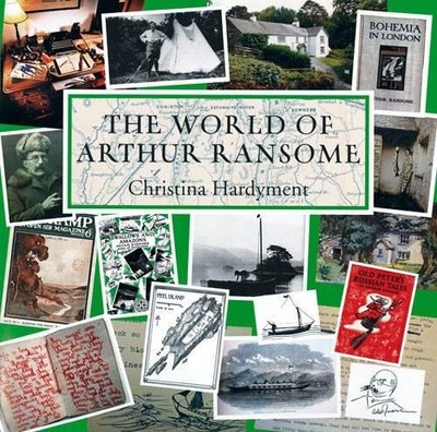 THE WORLD OF ARTHUR RANSOME By Christina Hardyment - Hardcover **Excellent**
