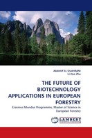 The Future Of Biotechnology Applications In European Forestry Abdeltif El Ouahra