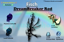 🔥🟢[FISCH] Dreambreaker Rod | FULL BUNDLE | Full set |