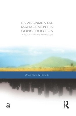 Environmental Management in Construction: A Quantitative Approach by Heng Li (En