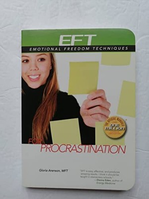 EFT for Procrastination (EFT: Emotio..., Gloria Arenson